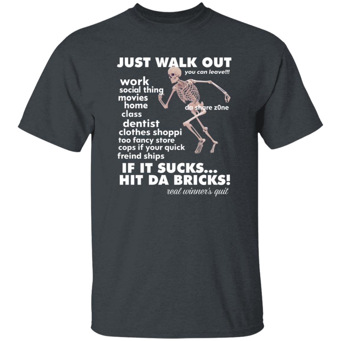 Just Walk Out Hit Da Bricks Shirt Princxeli Dasharezone Store Just Walk Out Hit Da Bricks Shirt Hoodie Sweatshirt Just Walk Out Hit Da Bricks Shirt Princxeli Dasharezone Store Just Walk Out Hit Da Bricks Shirt Hoodie Sweatshirt