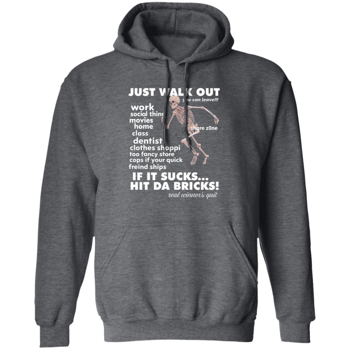 Just Walk Out Hit Da Bricks Shirt Princxeli Dasharezone Store Just Walk Out Hit Da Bricks Shirt Hoodie Sweatshirt Just Walk Out Hit Da Bricks Shirt Princxeli Dasharezone Store Just Walk Out Hit Da Bricks Shirt Hoodie Sweatshirt