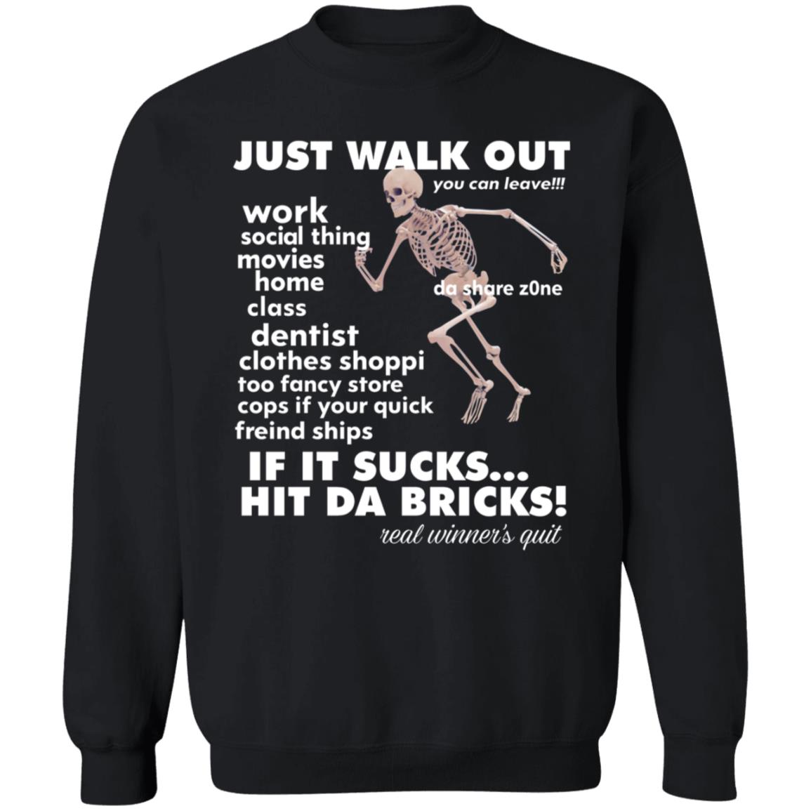 Just Walk Out Hit Da Bricks Shirt Princxeli Dasharezone Store Just Walk Out Hit Da Bricks Shirt Hoodie Sweatshirt Just Walk Out Hit Da Bricks Shirt Princxeli Dasharezone Store Just Walk Out Hit Da Bricks Shirt Hoodie Sweatshirt