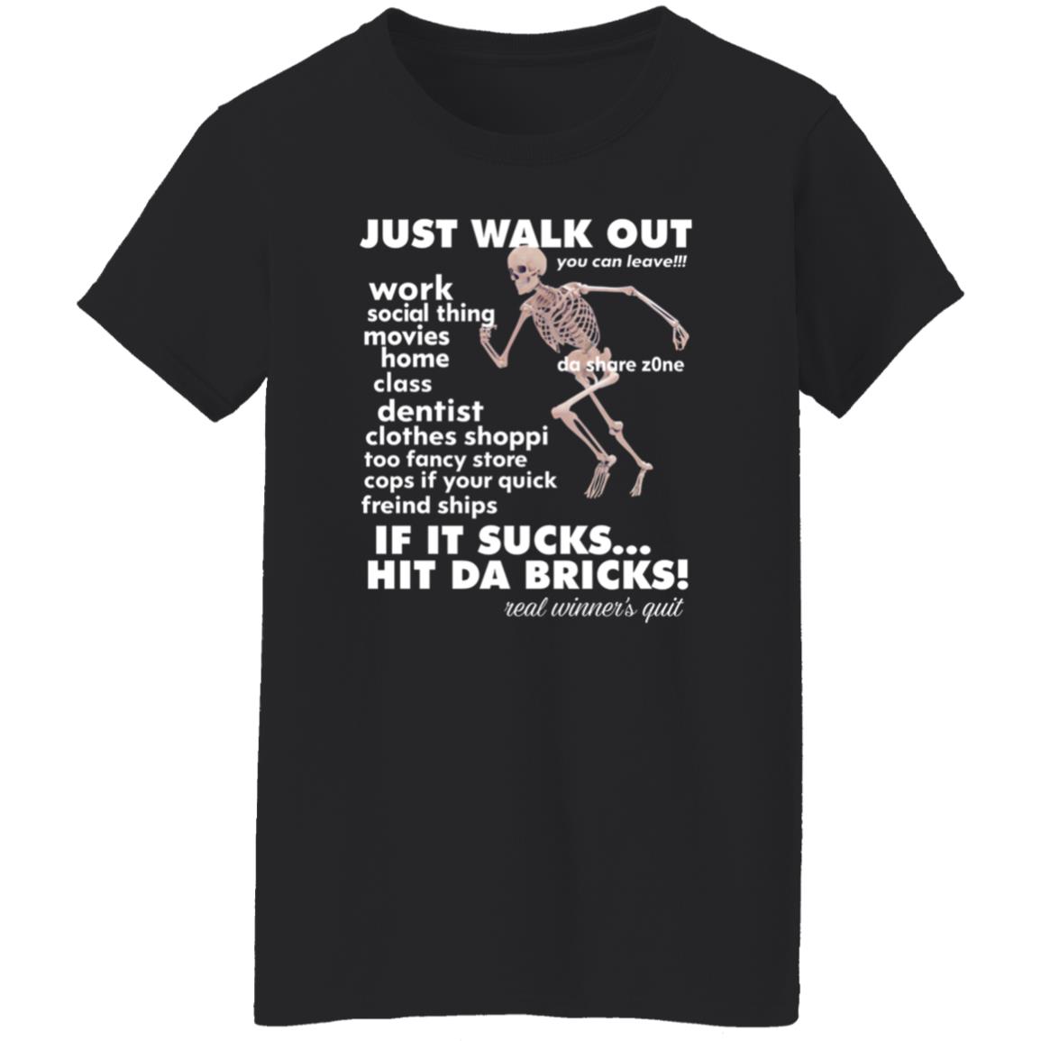 Just Walk Out Hit Da Bricks Shirt Princxeli Dasharezone Store Just Walk Out Hit Da Bricks Shirt Hoodie Sweatshirt Just Walk Out Hit Da Bricks Shirt Princxeli Dasharezone Store Just Walk Out Hit Da Bricks Shirt Hoodie Sweatshirt