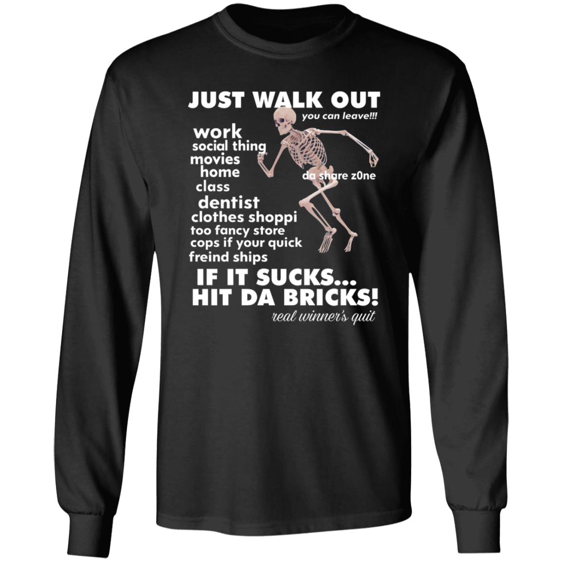 Just Walk Out Hit Da Bricks Shirt Princxeli Dasharezone Store Just Walk Out Hit Da Bricks Shirt Hoodie Sweatshirt Just Walk Out Hit Da Bricks Shirt Princxeli Dasharezone Store Just Walk Out Hit Da Bricks Shirt Hoodie Sweatshirt
