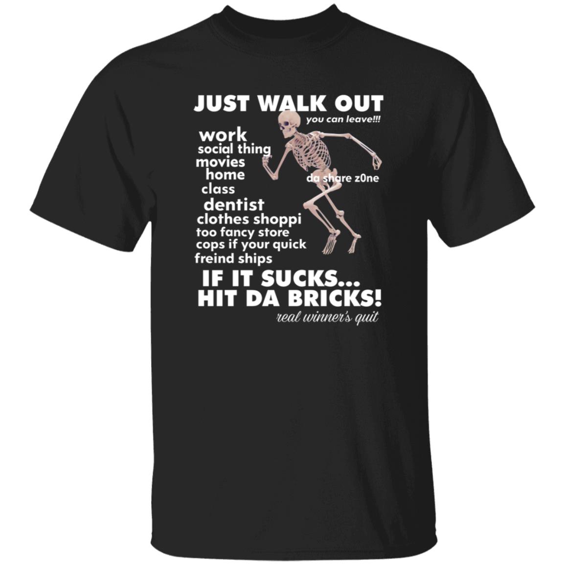 Just Walk Out Hit Da Bricks Shirt Princxeli Dasharezone Store Just Walk Out Hit Da Bricks Shirt Hoodie Sweatshirt Just Walk Out Hit Da Bricks Shirt Princxeli Dasharezone Store Just Walk Out Hit Da Bricks Shirt Hoodie Sweatshirt