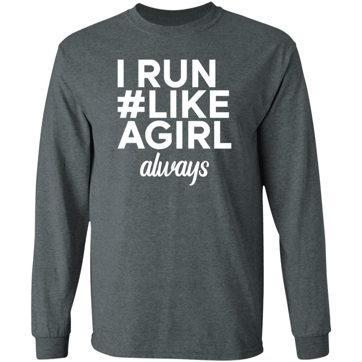 Linn I Run #Like Agirl Always Shirt Linneathecake Linn I Run #Like Agirl Always Shirt Linneathecake